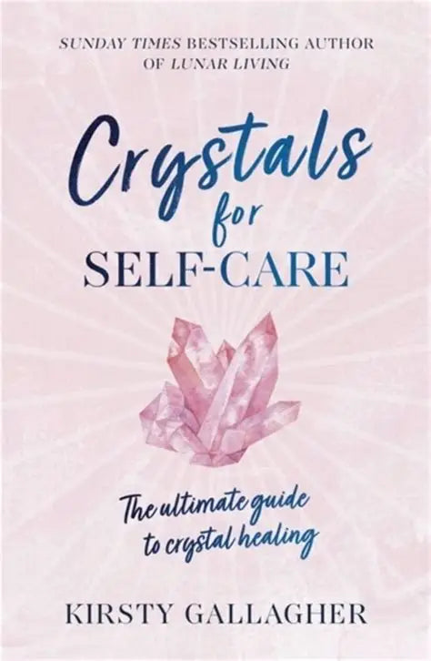Crystals for Self - Care