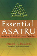 Essential Asatru: Walking the Path of Norse Paganism