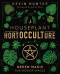 Houseplant HortOCCULTure: Green Magic for Indoor Spaces