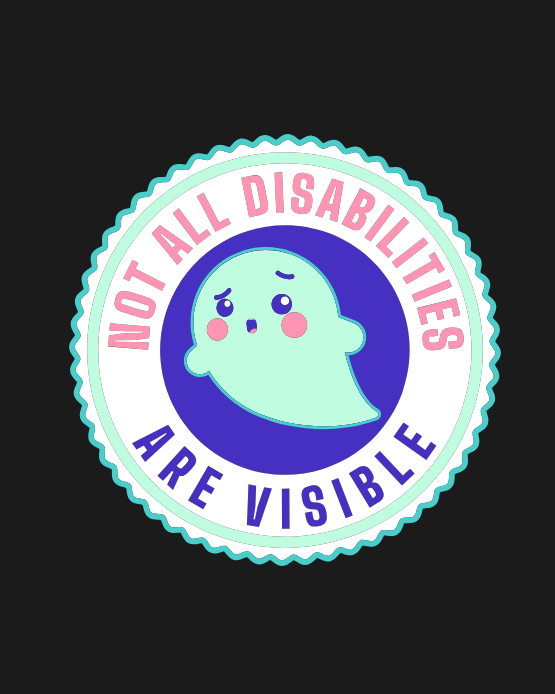 A circular sticker with a scalloped mint border, featuring a cute light green ghost illustration on a dark blue background. The sticker has pink text reading 'NOT ALL DISABILITIES' at the top and purple text reading 'ARE VISIBLE' at the bottom, set against a solid black background.