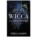 Wicca For Beginners