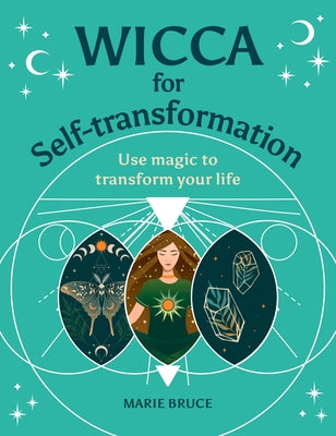 Wicca for Self - Transformation